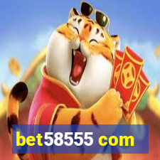 bet58555 com